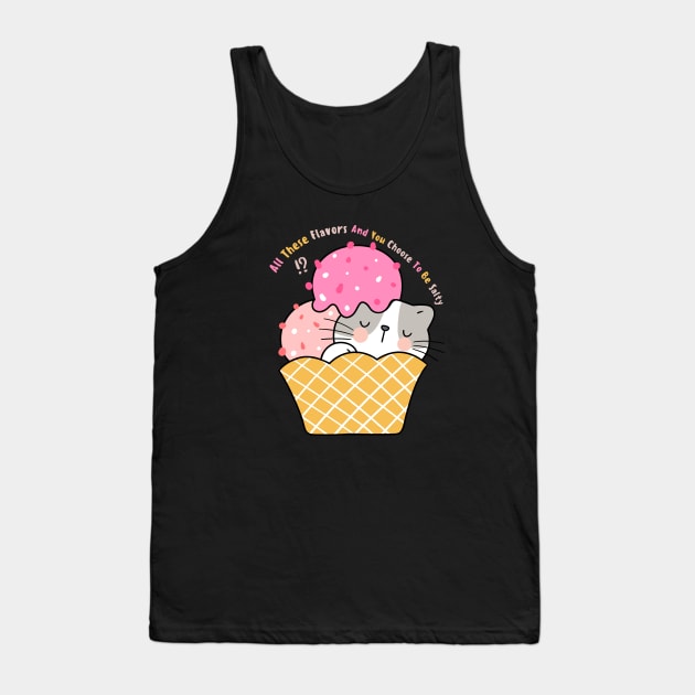 All these flavors and you choose to be salty Tank Top by Magnificent Butterfly